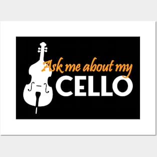 ask me about my cello Posters and Art